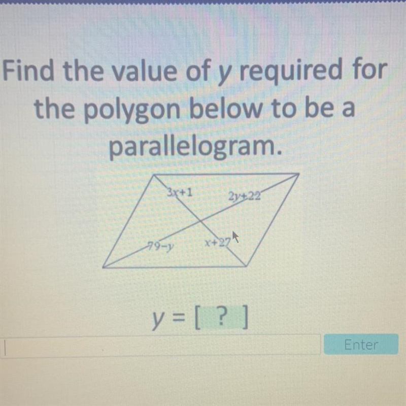 Find the value of y required for the polygon below to be a parallelogram. Plz help-example-1