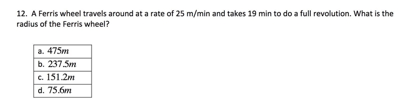 A Ferris wheel travels around at a rate of 25 m/min and takes 19 min to do a full-example-1