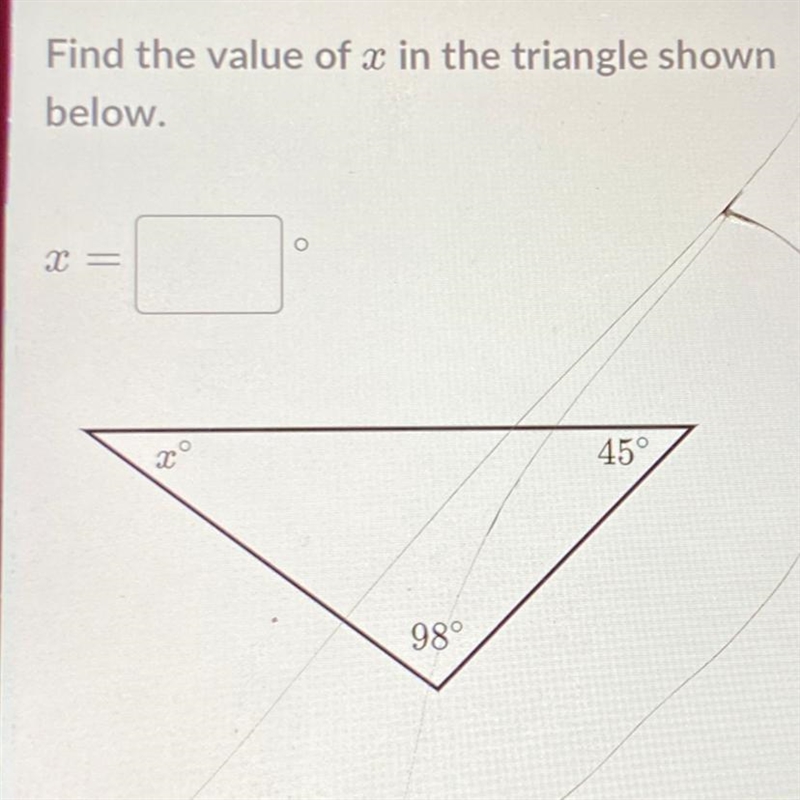 What’s the value of x in a triangle x top right 45 top left 98 bottom-example-1