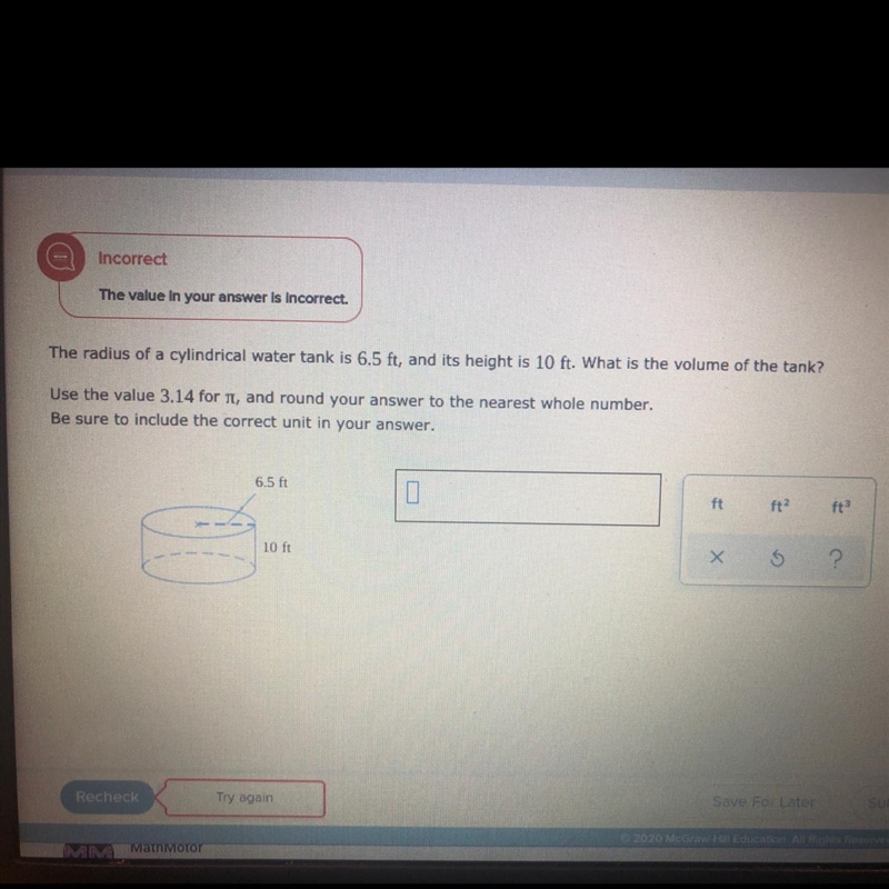 The radius is 6.5 ft, the height is 10ft. Find the volume use 3.14 for pi round answer-example-1