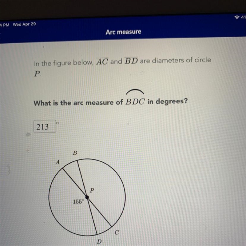 In the figure below, AC and BD are diameters of circle What is the arc measure of-example-1