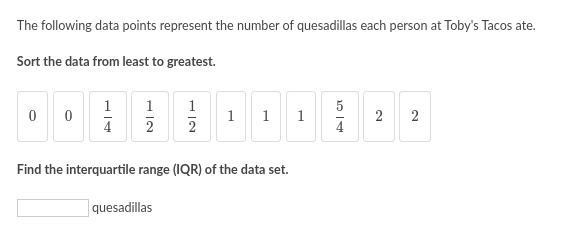 [PLEASE ANSWER BOTH QUESTIONS] The following data points represent the number of quesadillas-example-1