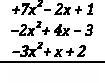 If you arrange the like terms in the same columns, you can perform addition of polynomials-example-1