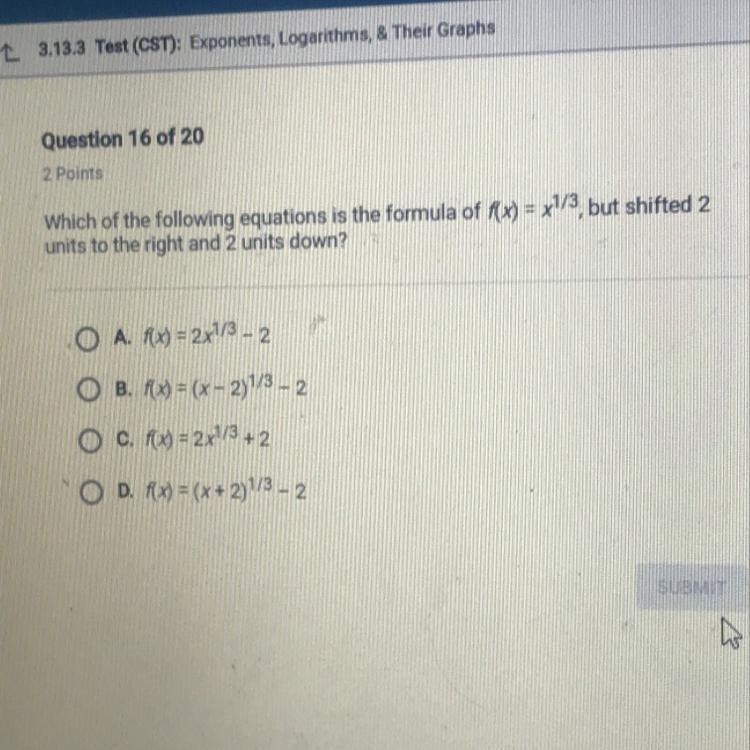 PLZ HELPPP!!! Which of the following equations is the formula of f(x)=x^1/3, but 2 units-example-1