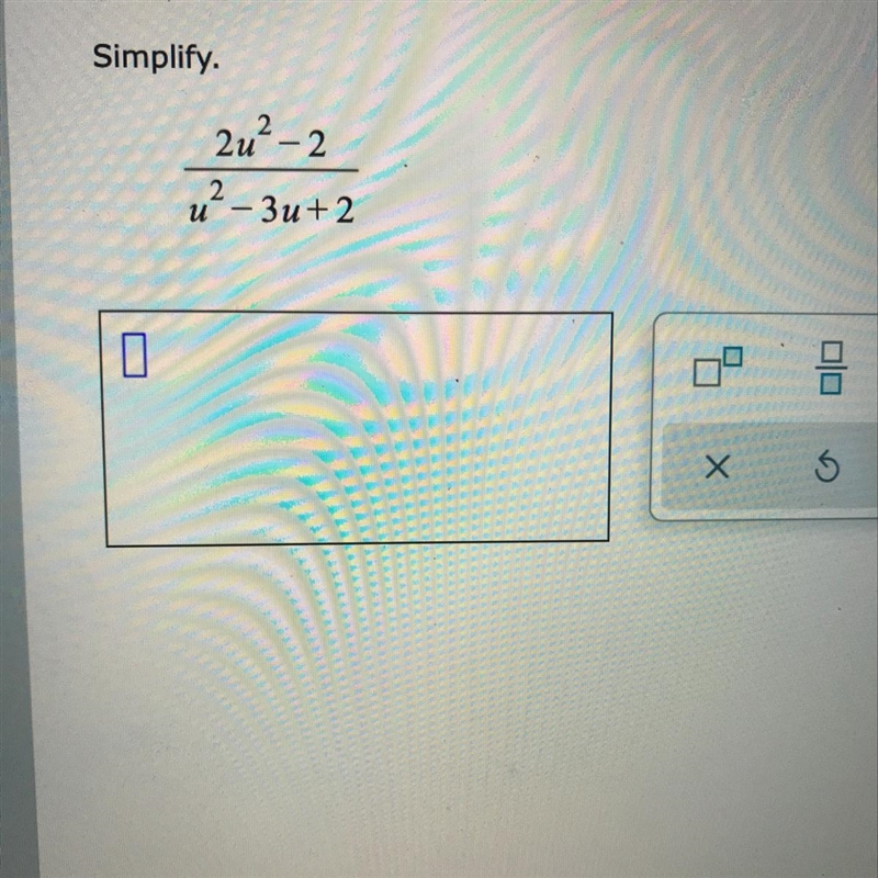 Simplify. 2u^2-2/ u^2-3u+2-example-1