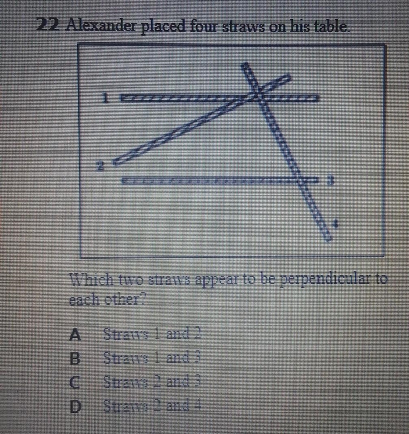 Alexander placed four straws on his table. Which two straws appear to be perpendicular-example-1