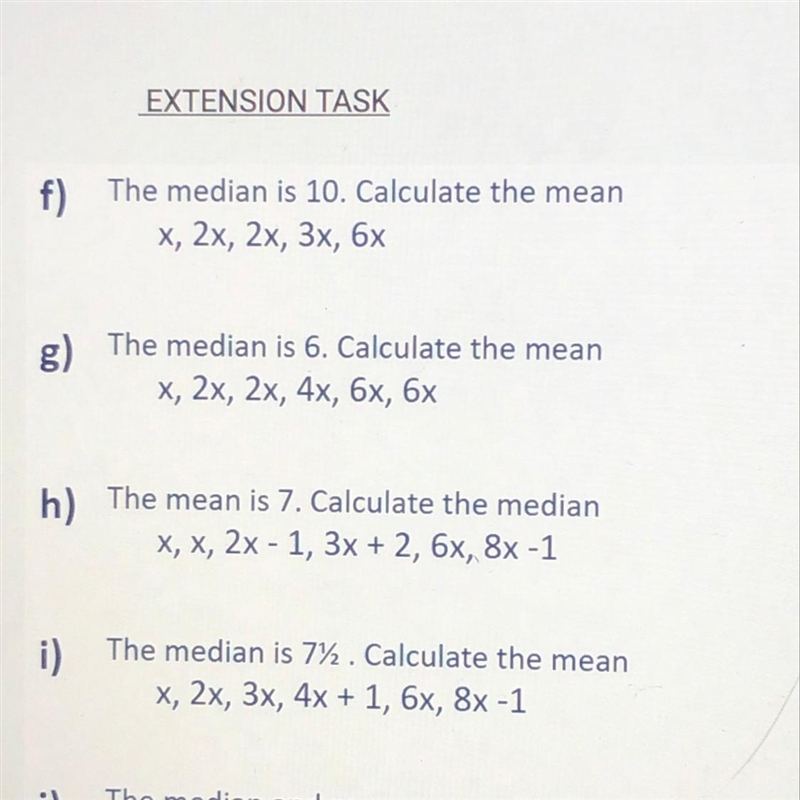 N) The mean is 7. Calculate the median X, X, 2x - 1, 3x + 2, 6x, 8x -1-example-1