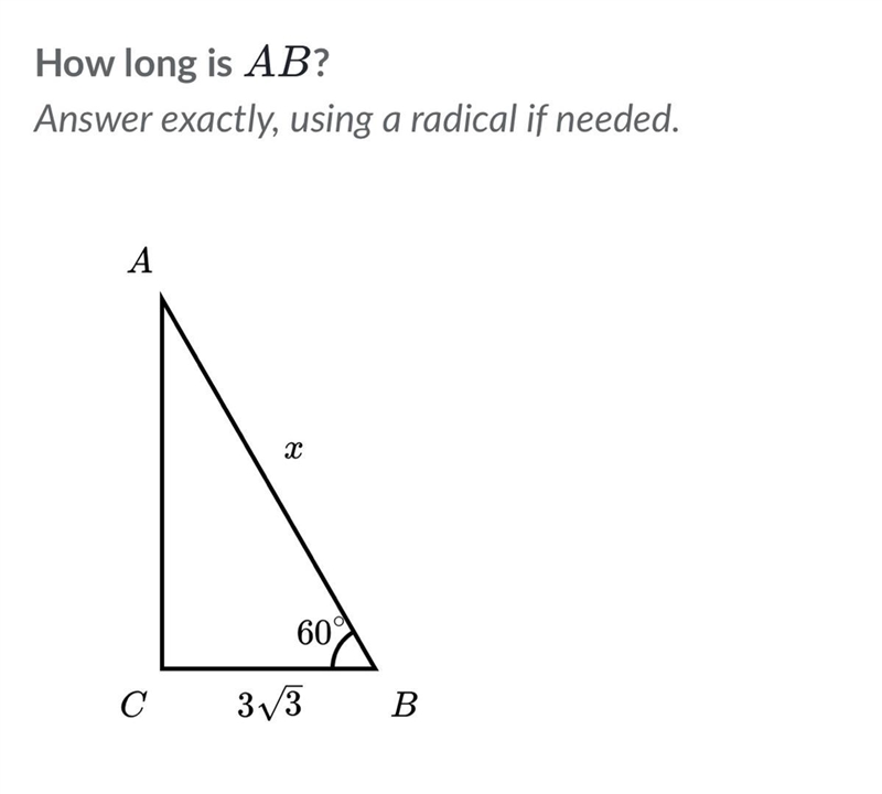 In the right triangle shown, ∠ B = 6 0 ∠B=60 angle, B, equals, 60, degrees and B C-example-1