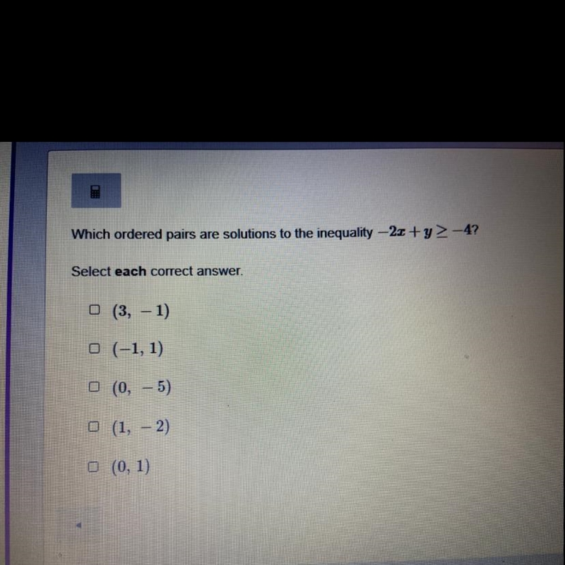 Which ordered pairs are solutions to the inequality –2x+y>-4? Select each correct-example-1