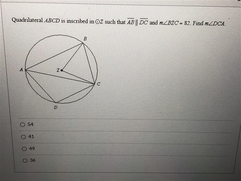 PLEASE HURRY Quadilateral abcd is inscribed in circle z such that AB is parallel to-example-1