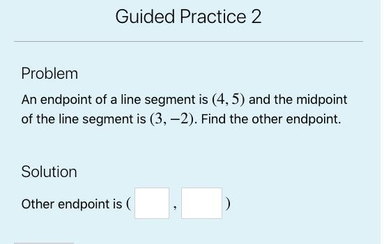 An endpoint of a line segment is (4,5) and the midpoint of the line segment is (3, -2). Find-example-1