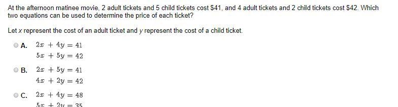 Help Asap. At the afternoon matinee movie, 2 adult tickets and 5 child tickets cost-example-1