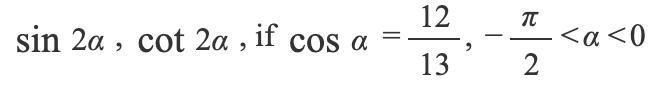 Find sin 2a and cot 2a:-example-1