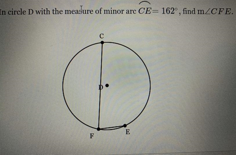 In circle D with the measure are CE=162, find measurement of CFE-example-1