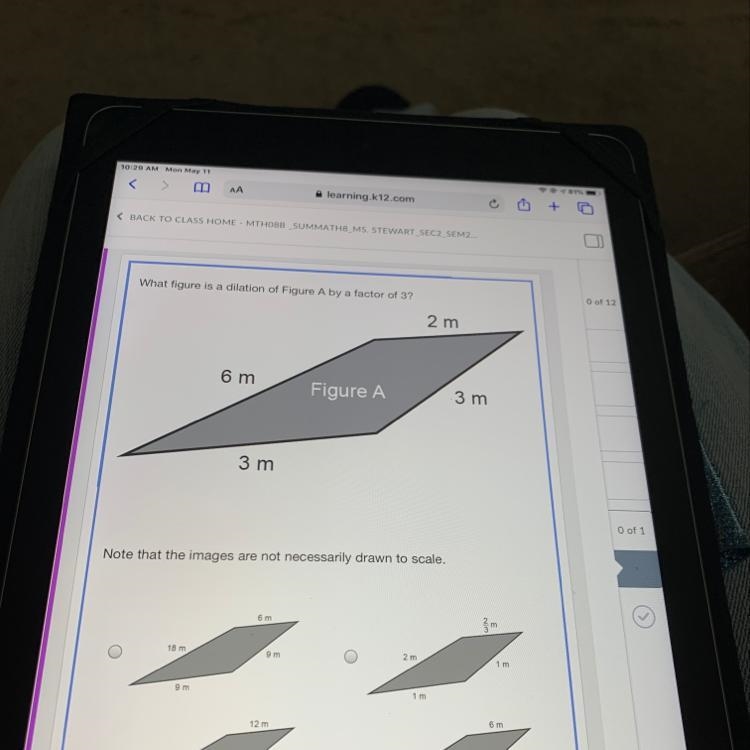 What figure is a dilation of Figure A by a factor of 3? O of 12 2 m 6 m Figure A 3 m-example-1