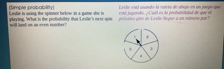 Leslie is using the spinner below in a game she is playing. What is the probability-example-1