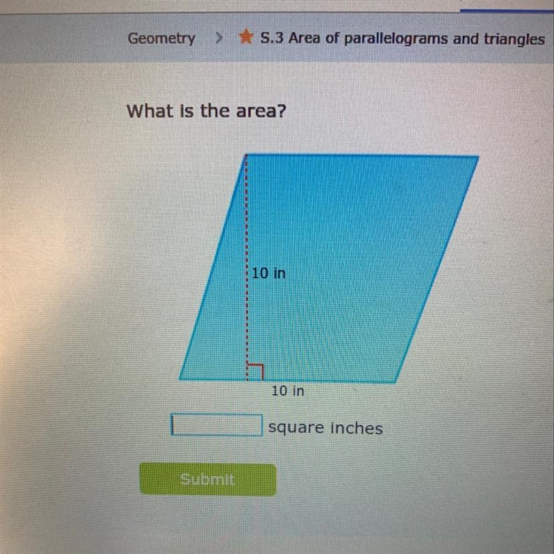 What is the area? 10 in and 10 in. ____ square inches.-example-1