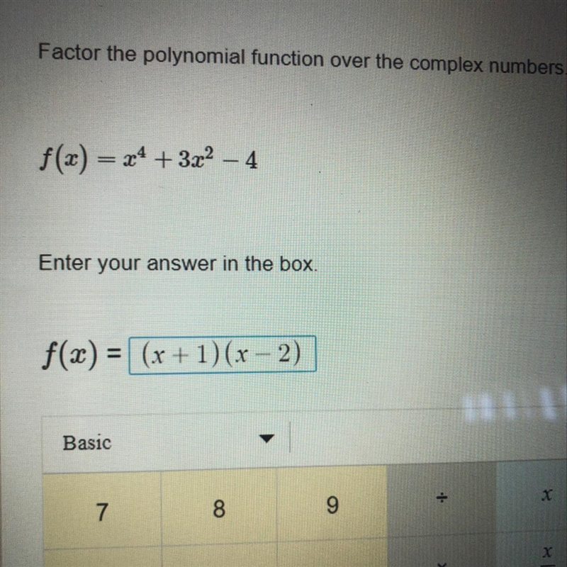 Factor the polynomial function over the complex numbers. Can someone please check-example-1