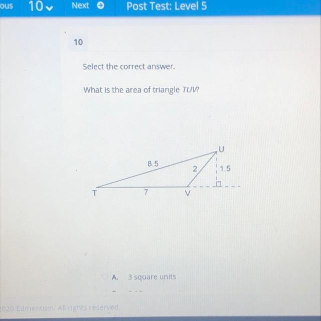 What is the area of triangle TUV? A. 3 square units B. 5.25 square units C. 7 square-example-1