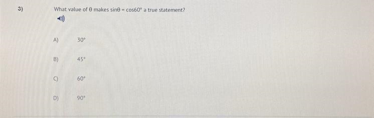 What value of 0 makes sin0=cos60 a true statement? A) 30 B) 45 C) 60 D) 90-example-1