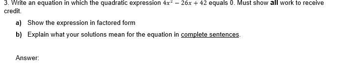 Write an equation in which the quadratic expression 4x^2-26x+42 equals 0. Must show-example-1