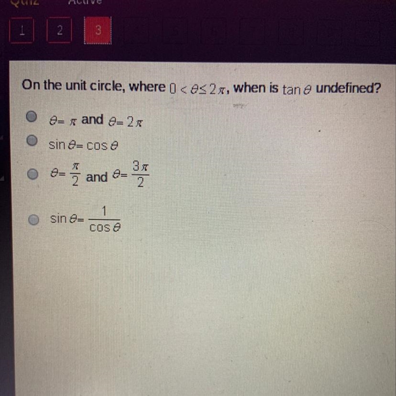 On the unit circle, where 0<0<2pi, when is tan 0 undefined?-example-1