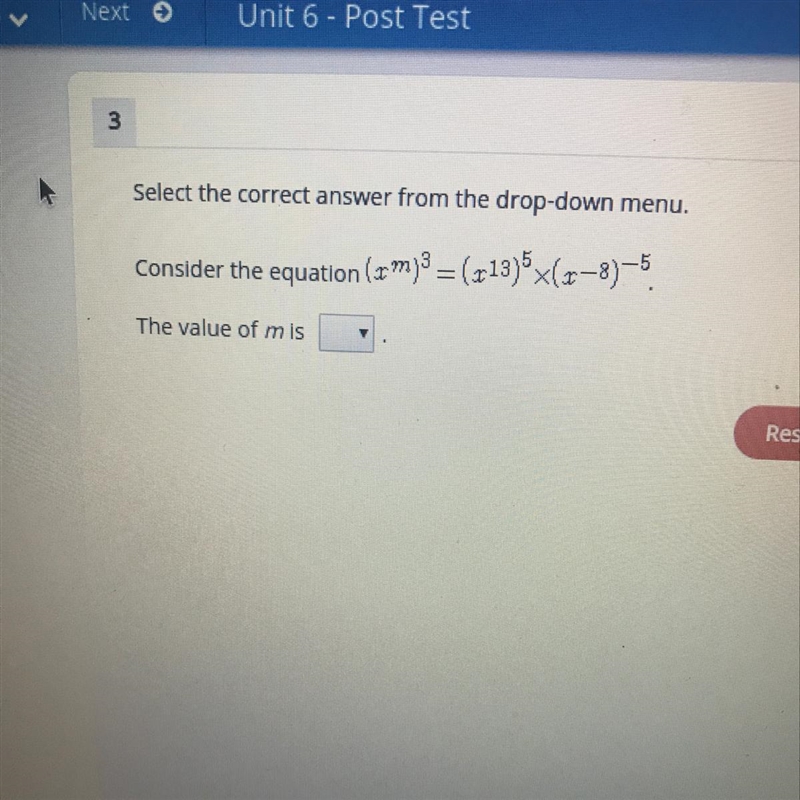 Select the correct Answer from the drop-down menu Consider the equation (x^m)^3 = (x-example-1