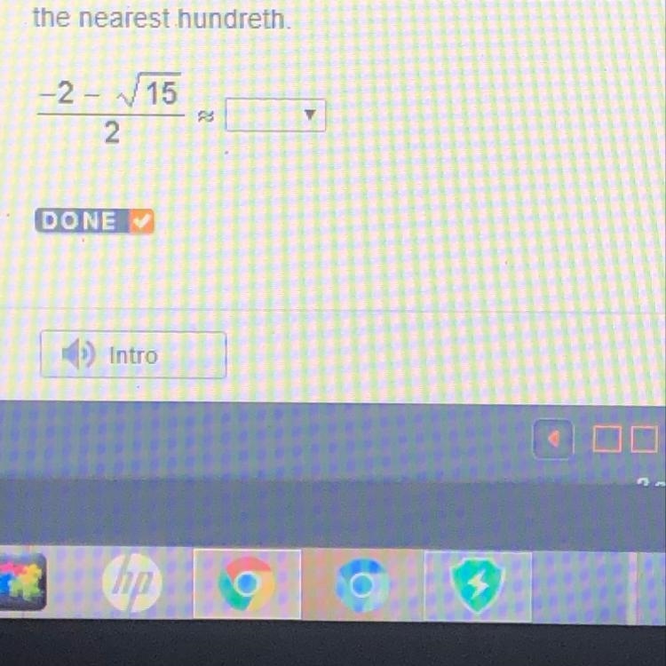 Use a calculator to estimate the value. Round to the nearest hundreth -2 - 15-example-1