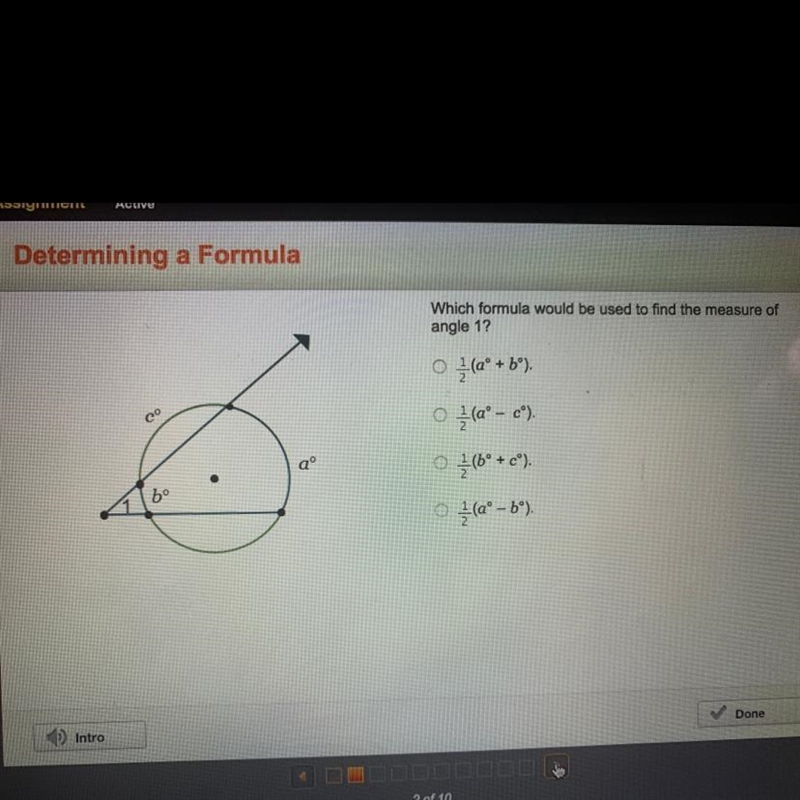 which formula can be used to find the measure of angle a. 1/2(a°+b°) b. 1/2(a°-c°) c-example-1