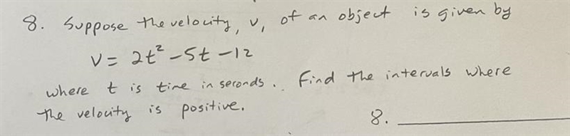 3. Suppose the velocity, v, of an object is given by v=2t² -5t-12 where t is time-example-1