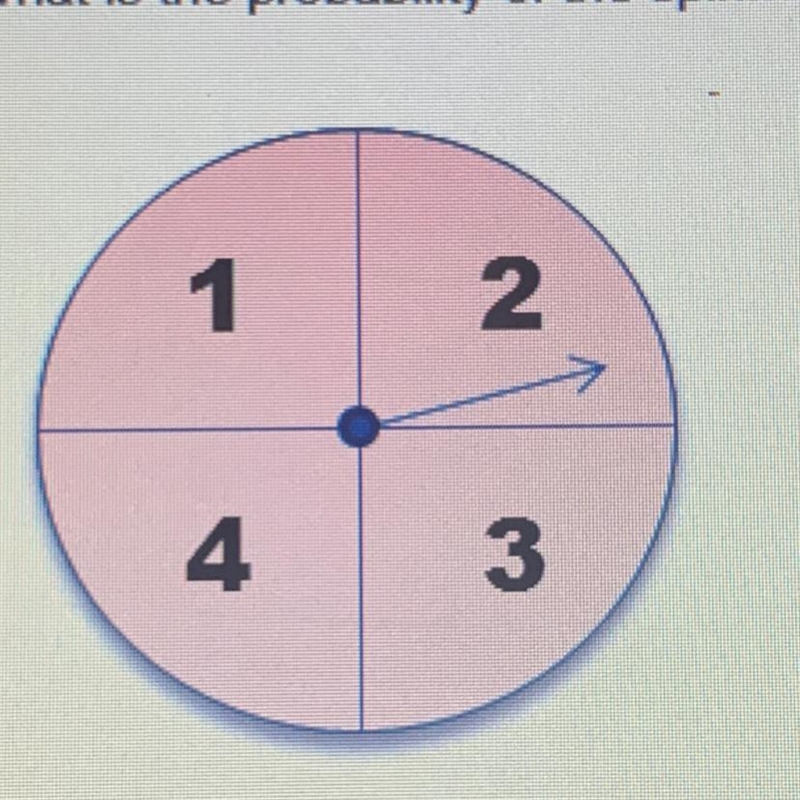 What is the probability of the spinner landing on 2 ? A. 1/8 B.1/4 C.1/3 D.1/2-example-1