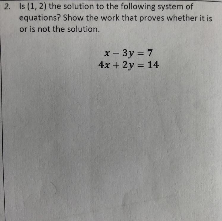 Is (1,2) the solution to the following system of equations? Show your work that proves-example-1