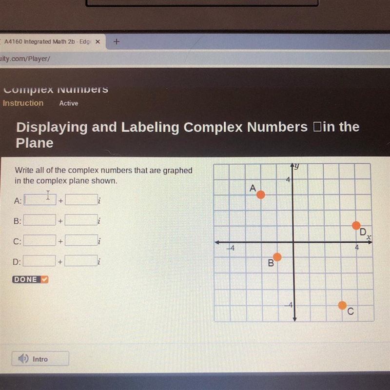 Write all of the complex numbers that are graphed in the complex plane shown. А A-example-1