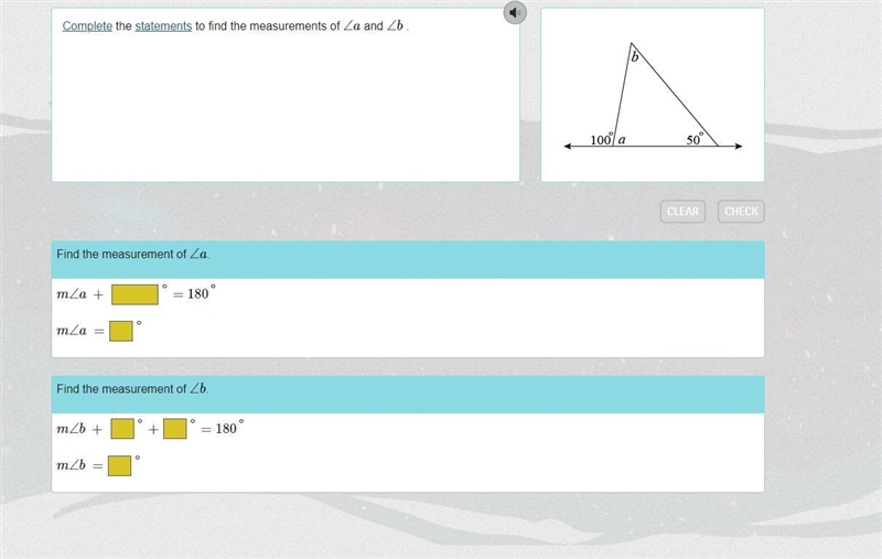 Complete the statements to find the measurements of ∠a and ∠b .-example-1