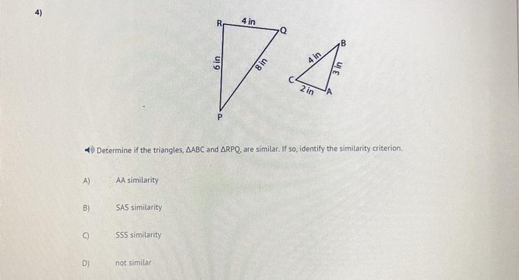 NEED ANSWER Determine if the triangles, ABC and RPQ, are similar. If so, identify-example-1