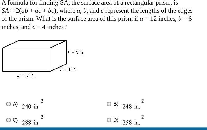 A formula for finding SA, the surface area of a rectangular prism, is SA = 2(ab + ac-example-1