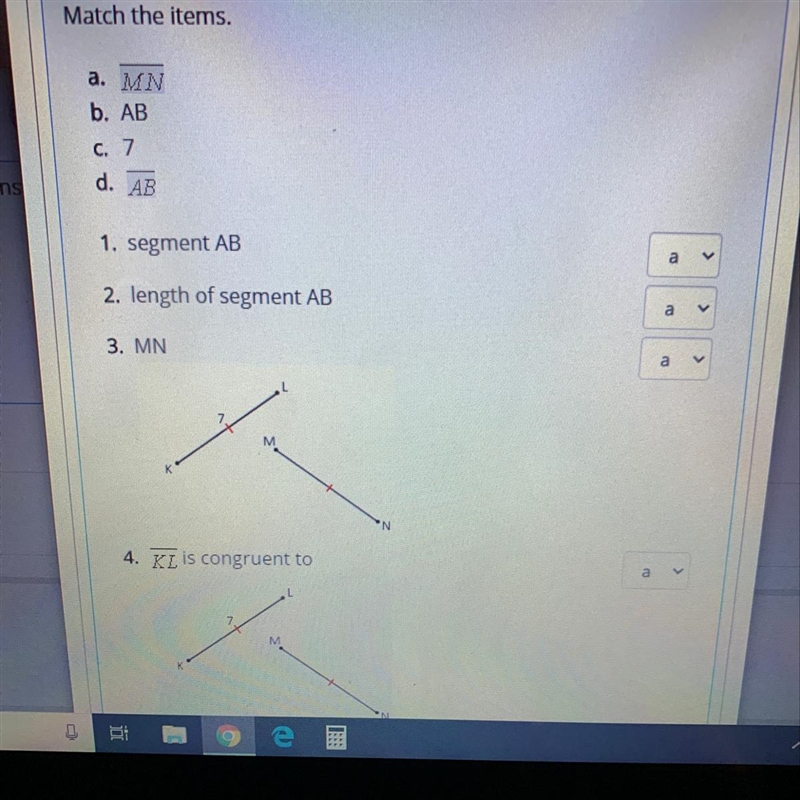 Match the items. a. MN b. AB c. 7 d. AB 1. segment AB 2. length of segment AB 3. MN-example-1