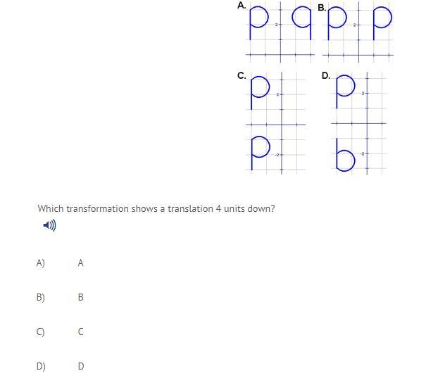 Which transformation shows a translation 4 units down? A) A B) B C) C D) D-example-1