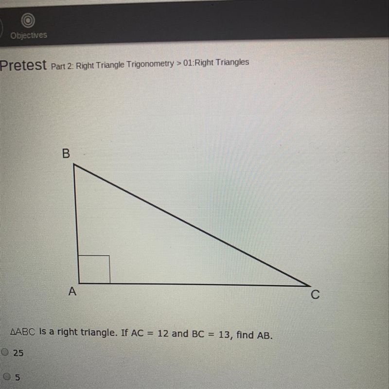 Triangle ABC is a right triangle. If AC=12 and BC=13 find AB.-example-1