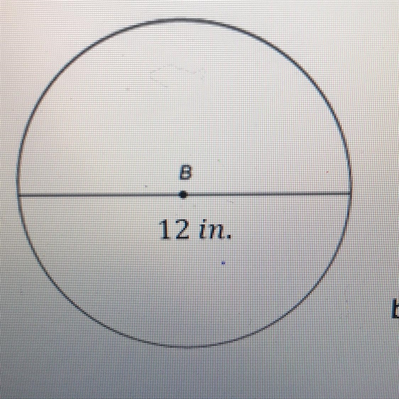 Circle B below has a diameter of 12 inches. a) Find the circumference of the circle-example-1