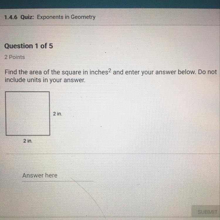 Find the area of the square in inches and enter your answer below. Do not include-example-1