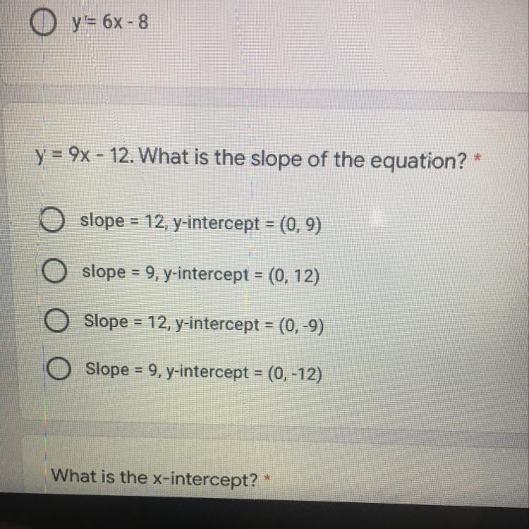 Y = 9x - 12. What is the slope of the equation?-example-1