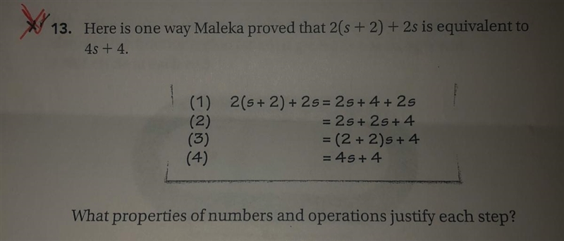 13. Here is one way Maleka proved that 2(5 + 2) + 2s is equivalent to 45 +4. 2(3 + 2) + 25 = 254 4 - 25 = 26.25.4 (2.2) 4 454 What-example-1