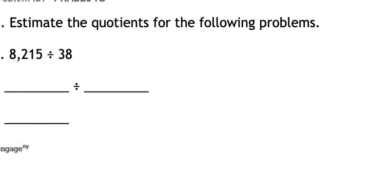 ESTIMATE!!! I think it means round the numbers and find the total, idk. pls help tho-example-1