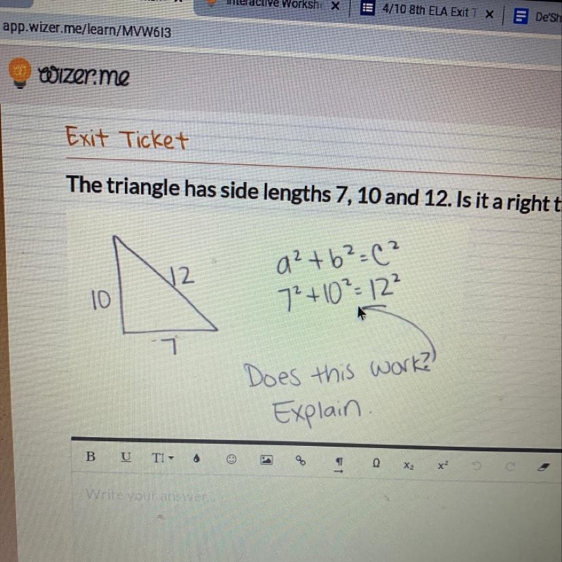 A²+6²=C² 72+10º=122 Does this work? Explain-example-1