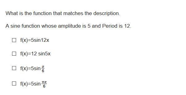 Please help me... What is the function that matches the description. A sine function-example-1