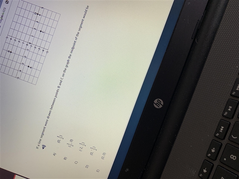 If a line segment were drawn between points B and C on the graph the midpoint of the-example-2
