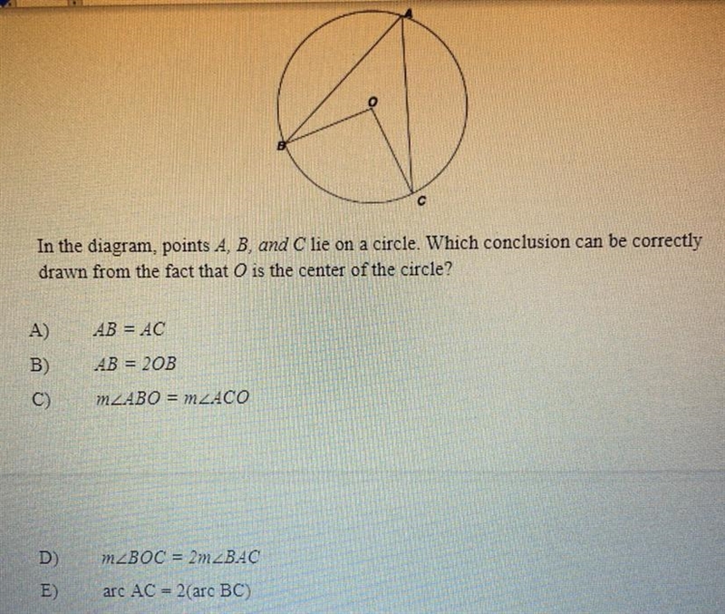 In the diagram, points A, B, and C lie on a circle. Which conclusion can be correctly-example-1