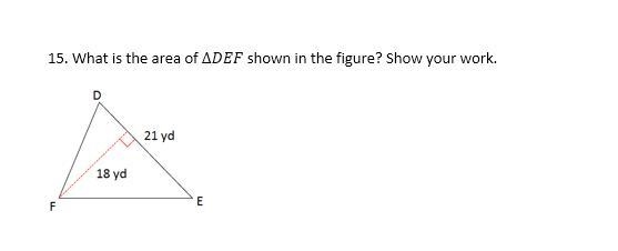 20 POINTS!!! 15. What is the area of ∆DEF shown in the figure? Show your work. (see-example-1