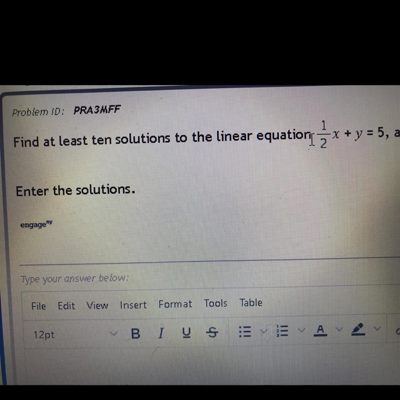 Find ten solutions to the linear equation to the linear equation 1/2x+y=5-example-1